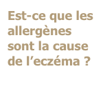 Est-ce que les allergènes sont la cause de l’eczéma ?
