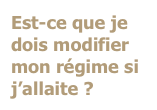 Est-ce que je dois modifier mon régime si j’allaite ?