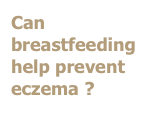 Can breastfeeding help prevent eczema ?