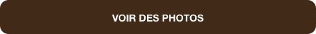 VOIR DES PHOTOS