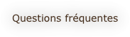 Questions fréquentes