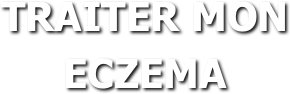 TRAITER MON
ECZEMA
