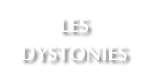 LES DYSTONIES