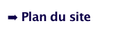  Plan du site