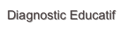 Diagnostic Educatif