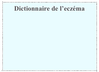 Dictionnaire de l’eczéma